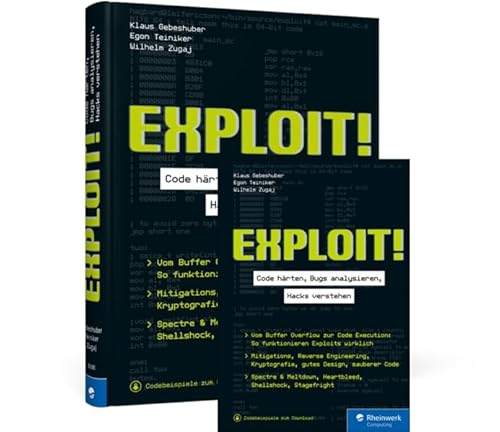 Exploit!: Code härten, Bugs analysieren, Hacks verstehen Exploit!: Code härten, Bugs analysieren, Hacks verstehen von Rheinwerk