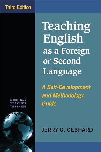 Teaching English As a Foreign or Second Language: A Self-Development and Methodology Guide (Michigan Teacher Training Series) von University of Michigan Press ELT
