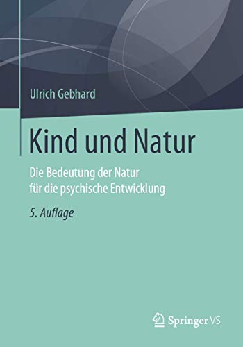 Kind und Natur: Die Bedeutung der Natur für die psychische Entwicklung