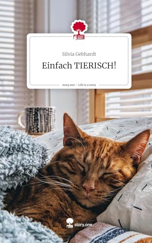 Einfach TIERISCH!. Life is a Story - story.one von story.one publishing
