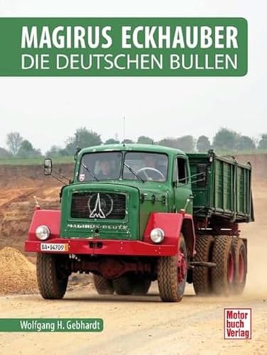 Magirus Eckhauber: Die Deutschen Bullen von Motorbuch Verlag