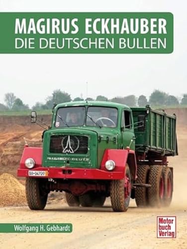 Magirus Eckhauber: Die Deutschen Bullen