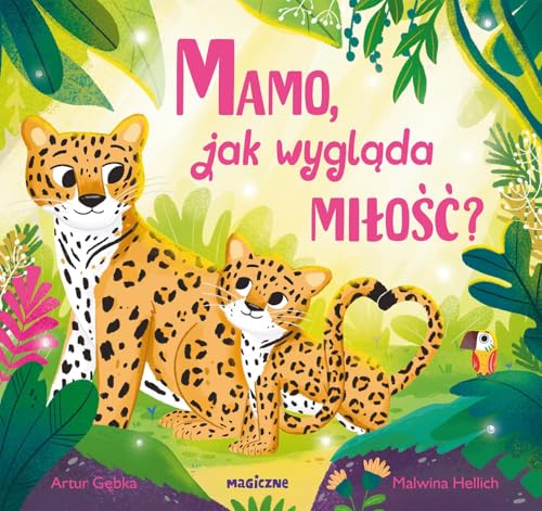 Mamo, jak wygląda miłość? von Magiczne