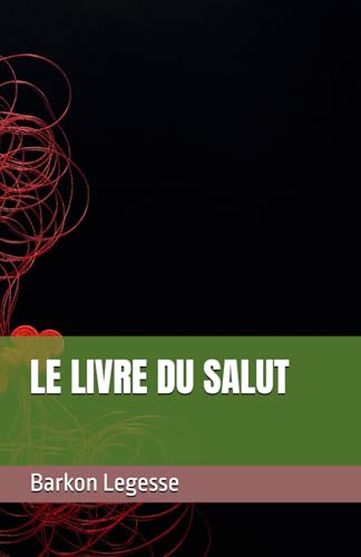 LE LIVRE DU SALUT von Independently published
