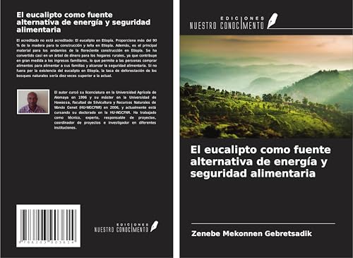 El eucalipto como fuente alternativa de energía y seguridad alimentaria von Ediciones Nuestro Conocimiento