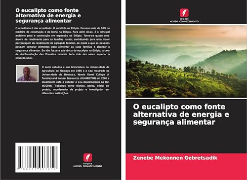 O eucalipto como fonte alternativa de energia e segurança alimentar von Edições Nosso Conhecimento