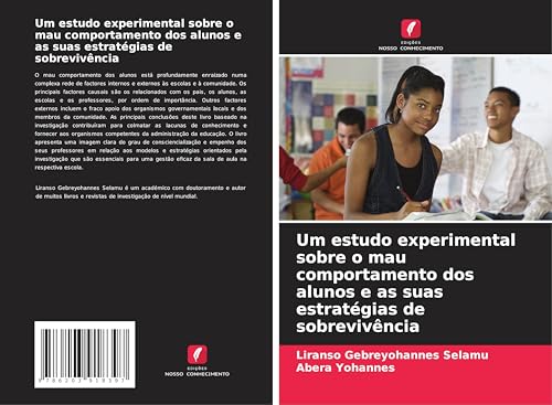 Um estudo experimental sobre o mau comportamento dos alunos e as suas estratégias de sobrevivência von Edições Nosso Conhecimento