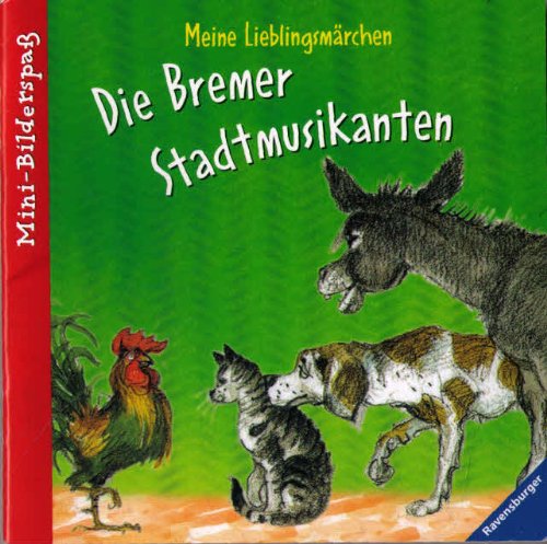 Die Bremer Stadtmusikanten Meine Lieblingsmärchen aus der Ravensburger Serie Mini-Bilderspaß