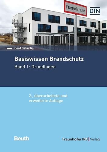 Basiswissen Brandschutz: Band 1: Grundlagen (Beuth Praxis) von Beuth