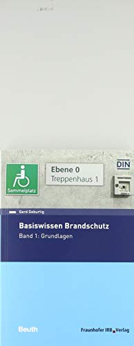 Basiswissen Brandschutz: Band 1: Grundlagen (Beuth Praxis)