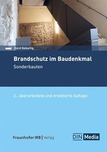 Brandschutz im Baudenkmal. Sonderbauten Brandschutz im Baudenkmal. Sonderbauten von Fraunhofer Irb Verlag