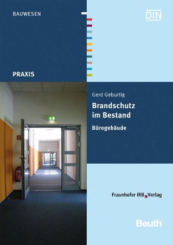 Brandschutz im Bestand. Bürogebäude. Brandschutz im Bestand. Bürogebäude. von Fraunhofer Irb Stuttgart