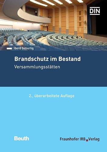 Brandschutz im Bestand: Versammlungsstätten (DIN Media Praxis) von Beuth Verlag