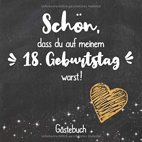 Schön, dass du auf meinem 18. Geburtstag warst: Gästebuch zum 18.Geburtstag für Mann oder Frau / 18 Jahre Gästebuch als Deko & Geschenk / Buch zum Eintragen für Wünsche und Fotos der Gäste Schön, dass du auf meinem 18. Geburtstag warst: Gästebuch zum 18.Geburtstag für Mann oder Frau / 18 Jahre Gästebuch als Deko & Geschenk / Buch zum Eintragen für Wünsche und Fotos der Gäste