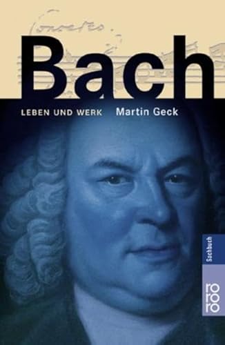 Bach: Leben und Werk