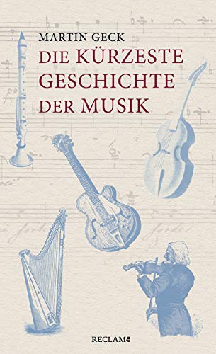 Die kürzeste Geschichte der Musik von Reclam Philipp Jun.