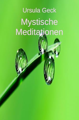 Mystische Meditationen Mystische Meditationen
