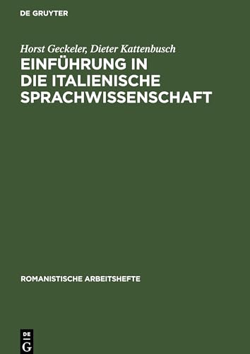 Einführung in die italienische Sprachwissenschaft (Romanistische Arbeitshefte)