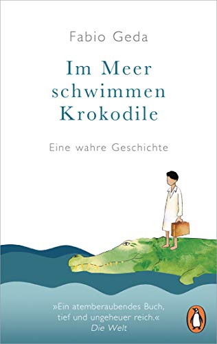 Im Meer schwimmen Krokodile: Eine wahre Geschichte - Erweiterte Neuausgabe mit Zusatzmaterialien von Penguin TB Verlag