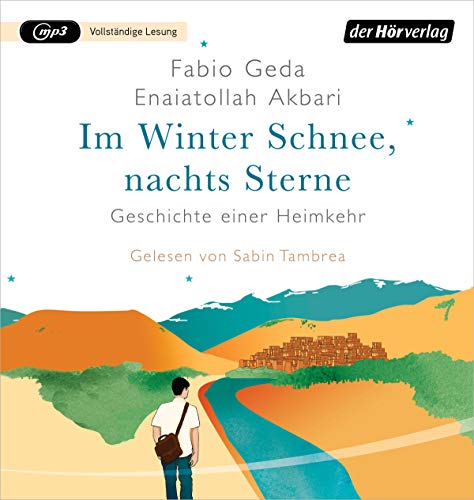 Im Winter Schnee, nachts Sterne. Geschichte einer Heimkehr Im Winter Schnee, nachts Sterne. Geschichte einer Heimkehr von DerHörVerlag
