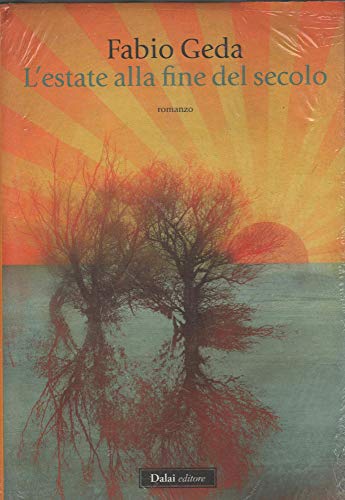 L'estate alla fine del secolo (Romanzi e racconti) von Dalai Editore