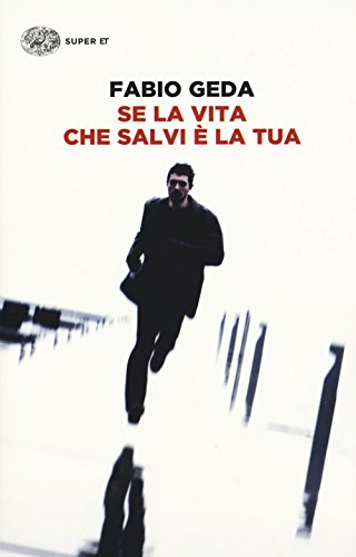 Se la vita che salvi è la tua (Super ET)