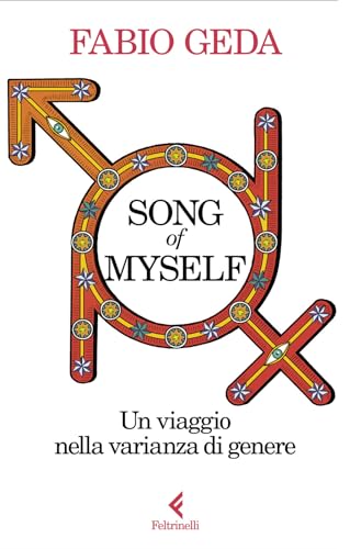 Song of myself. Un viaggio nella varianza di genere (Scintille) von Feltrinelli