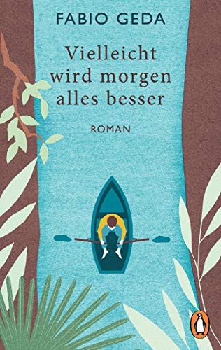 Vielleicht wird morgen alles besser: Roman - Vom Autor des Bestsellers "Im Meer schwimmen Krokodile" Vielleicht wird morgen alles besser: Roman - Vom Autor des Bestsellers "Im Meer schwimmen Krokodile"
