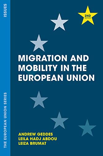 Migration and Mobility in the European Union (The European Union Series)