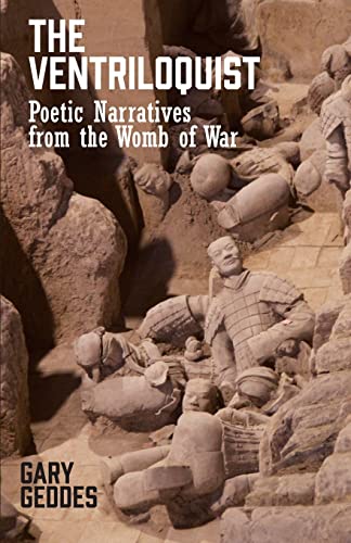 The Ventriloquist: Poetic Narratives from the Womb of War von Rock's Mills Press