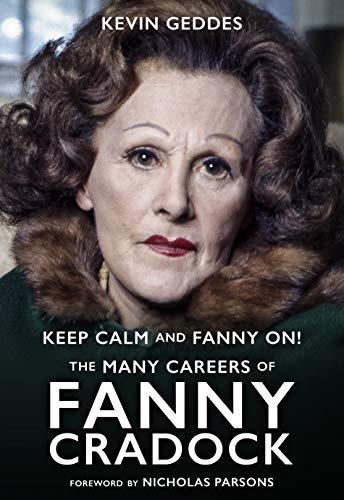 Keep Calm and Fanny On! The Many Careers of Fanny Cradock von Fantom Films Limited