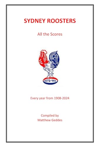 Sydney Roosters: All The Scores Sydney Roosters: All The Scores von Parallel Partners Books