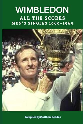 Wimbledon: All The Scores - Men's Singles 1960-1969 Wimbledon: All The Scores - Men's Singles 1960-1969 von Independently published
