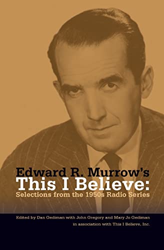 Edward R. Murrow's This I Believe: Selections from the 1950s Radio Series Edward R. Murrow's This I Believe: Selections from the 1950s Radio Series von Booksurge Publishing