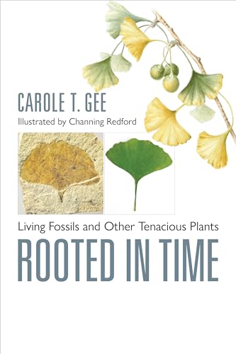Rooted in Time: Living Fossils and Other Tenacious Plants von Johns Hopkins University Press