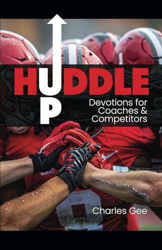 Huddle Up: Devotions for Coaches and Competitors von Cross Training Publishing