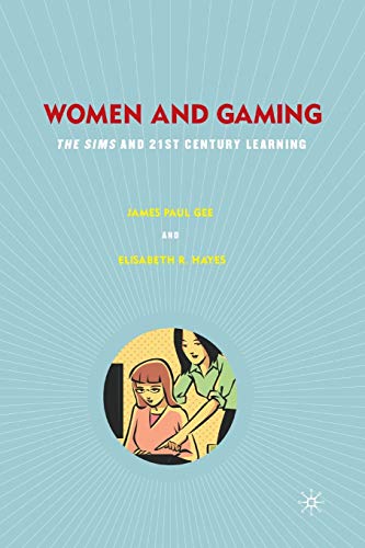 Women and Gaming: The Sims and 21st Century Learning von MACMILLAN