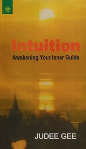 Intuition: Awakening Your Inner Guide