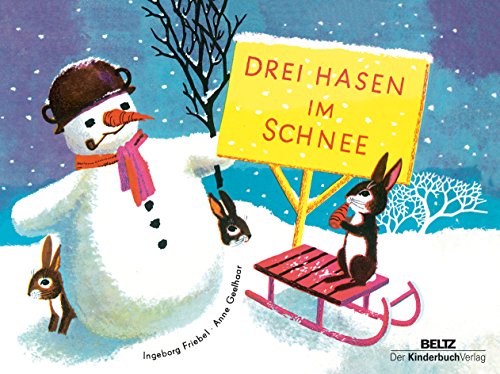 Drei Hasen im Schnee: Vierfarbiges Pappbilderbuch