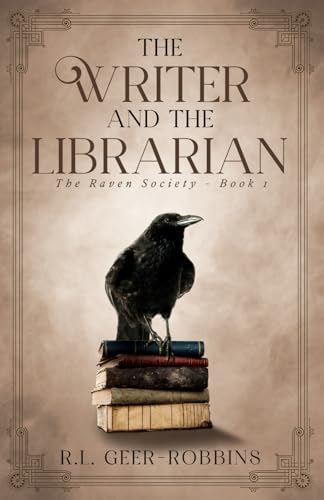 The Writer and the Librarian (The Raven Society, Band 1)