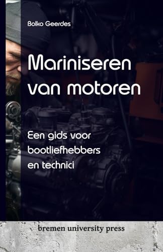 Mariniseren van motoren: Een gids voor bootliefhebbers en technici von bremen university press