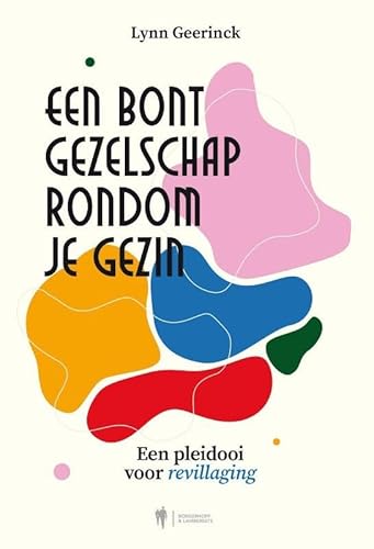 Een bont gezelschap rondom je gezin: Een pleidooi voor revillaging von Lifestyle & Travel