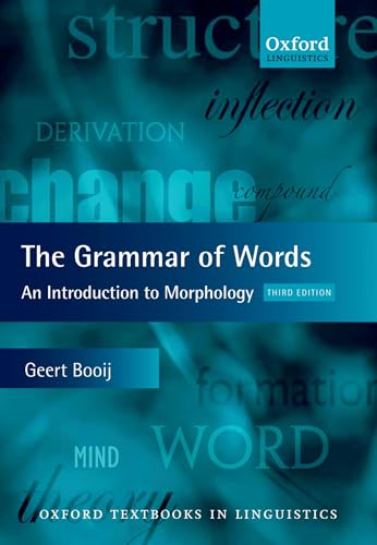 The Grammar of Words: An Introduction to Linguistic Morphology (Oxford Textbooks in Linguistics)