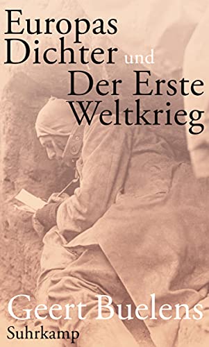 Europas Dichter und der Erste Weltkrieg von Suhrkamp Verlag AG