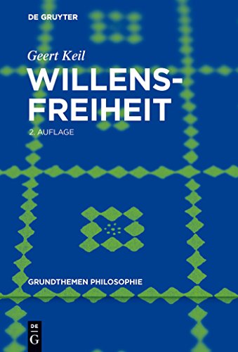 Willensfreiheit (Grundthemen Philosophie) von de Gruyter