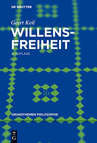 Willensfreiheit (Grundthemen Philosophie)