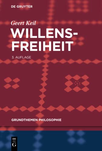 Willensfreiheit (Grundthemen Philosophie)