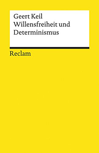 Willensfreiheit und Determinismus (Reclams Universal-Bibliothek) von Reclam Philipp Jun.