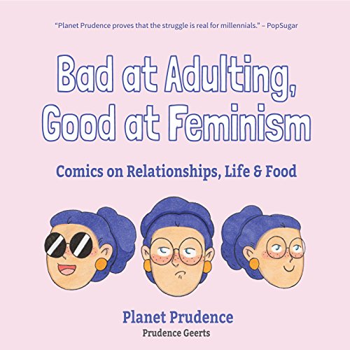Bad at Adulting, Good at Feminism: Comics on Relationships, Life and Food (Millennial Feminism, Gift for a Feminist, for Fans of Super Chill) von Mango