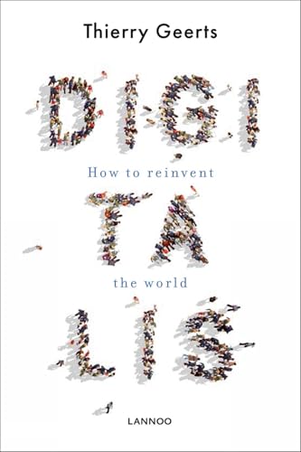Digitalis: How to Reinvent the World von Lannoo Publishers